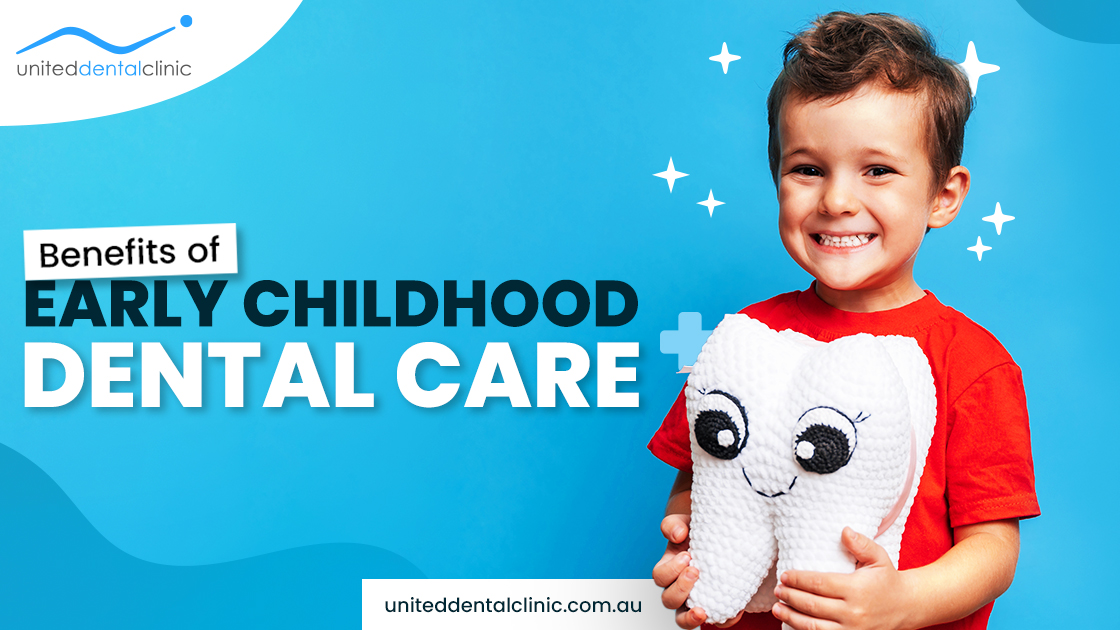 Benefits of Early Childhood Dental Care